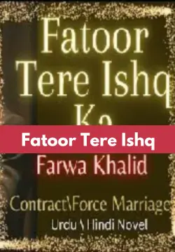 Fatoor Tere Ishq Ka Novel