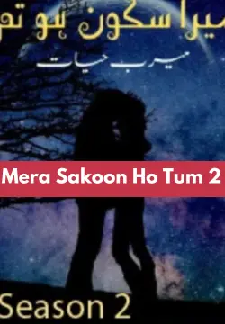 Mera Sakoon Ho Tum Novel Season 2